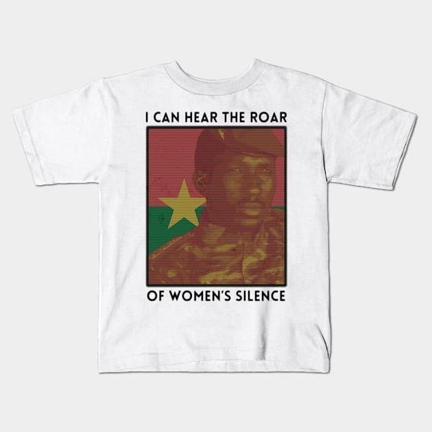 I Can Hear The Roar Of Women's Silence Kids T-Shirt by KulakPosting